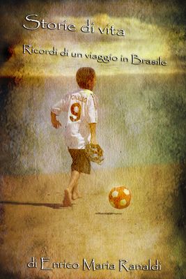 Mostra online di Enrico Ranaldi "Storie di vita - Ricordi di un viaggio in Brasile"