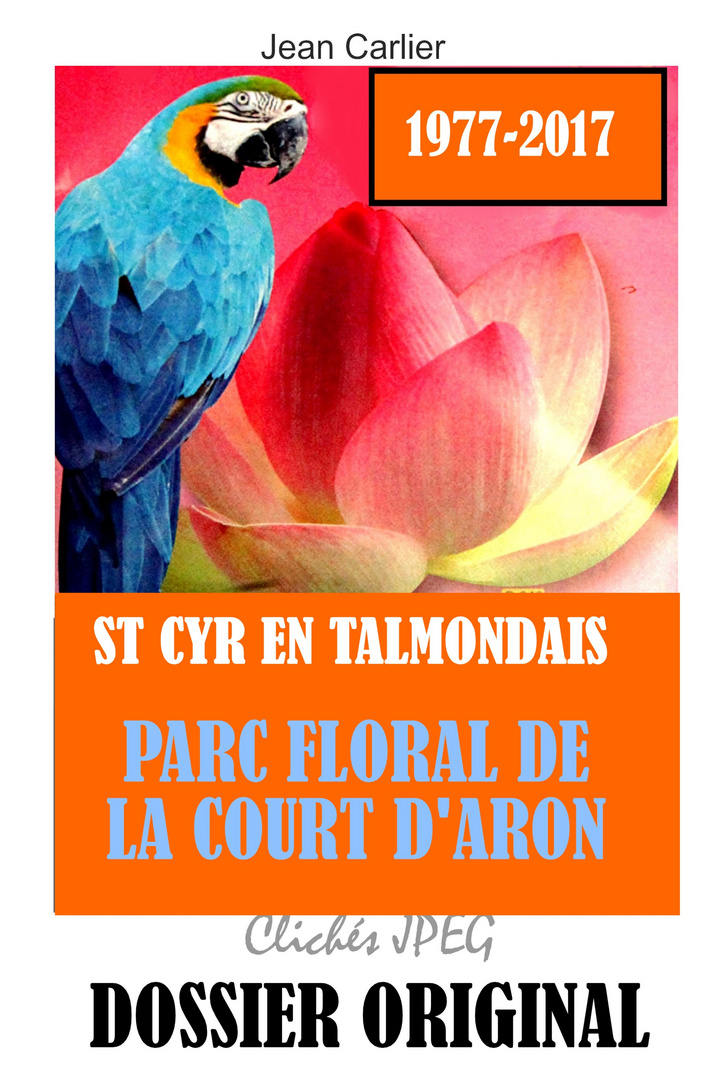 000 PARC FLORAL DE LA COURT D'ARON 2017-07 PAGE DE GARDE DOSSIER