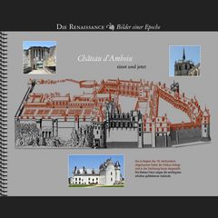 1492 • Château d'Amboise – einst und jetzt