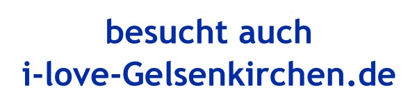 Schönes aus Gelsenkirchen und dem Ruhrgebiet