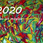 2020 - Alles ist möglich