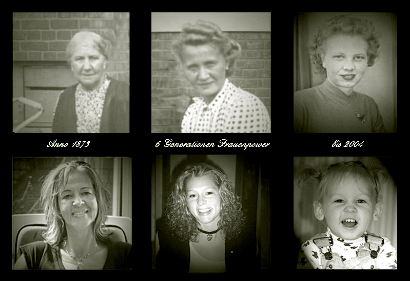 6 Generationen Frauenpower.....