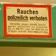 Rauchen verboten.....