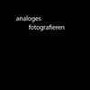 A N A L O G E S fotografieren