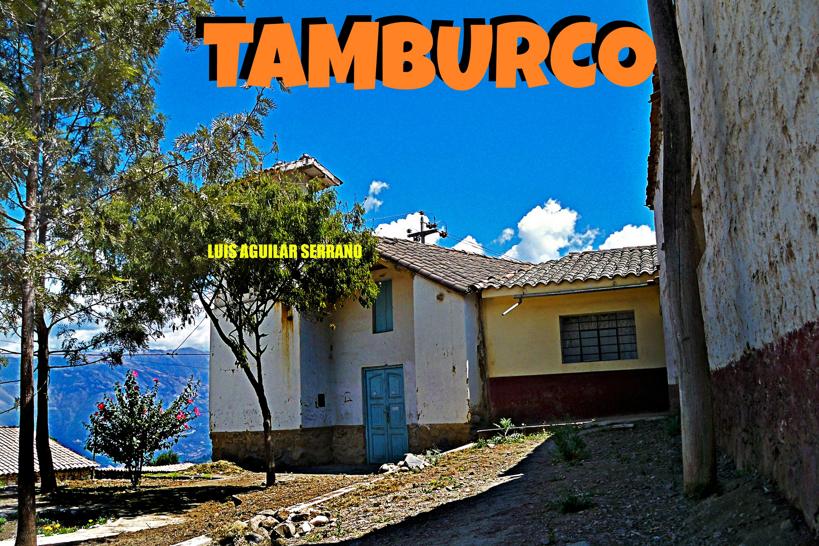 ABANCAY : ANTIGUA CAPILLA DE TAMBURCO