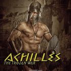 Achilles - Kampf um Troja