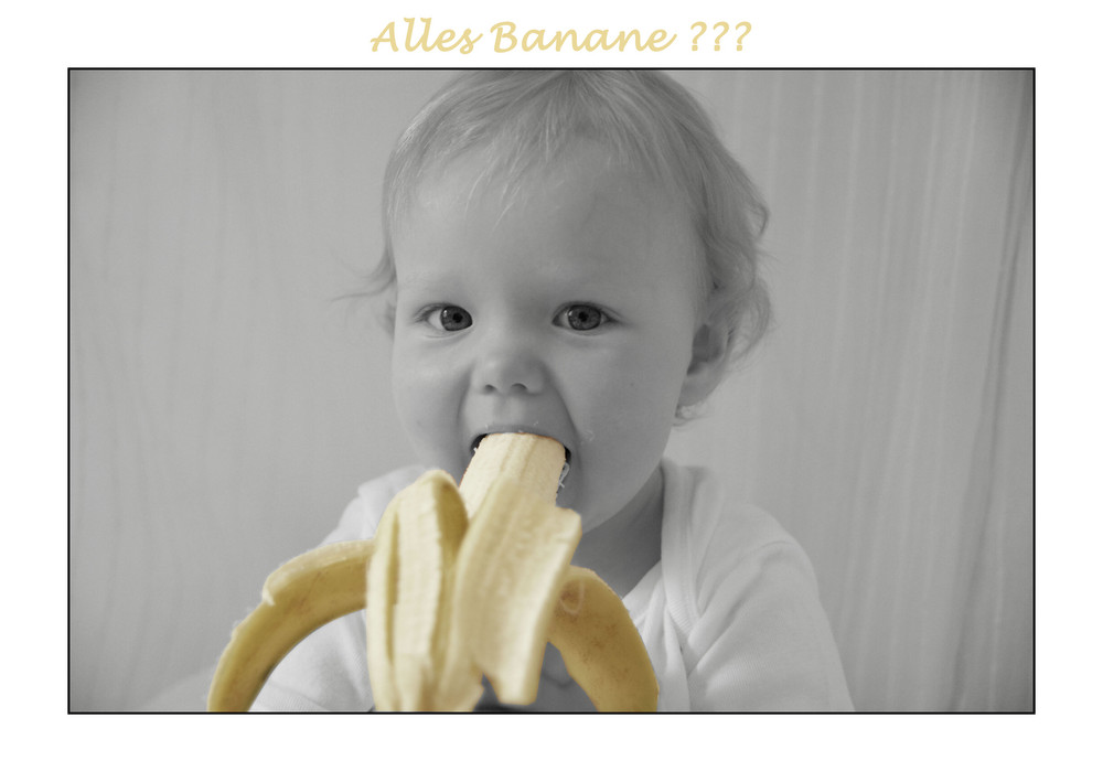 Alles Banane ???