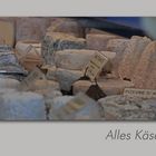 Alles Käse