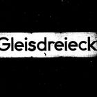 AM GLEISDREIECK