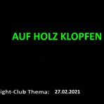 Auf Holz klopfen: Fight-Club am 27.02.2021