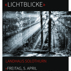 Ausstellung "Lichtblicke" Fotoklub Solothurn