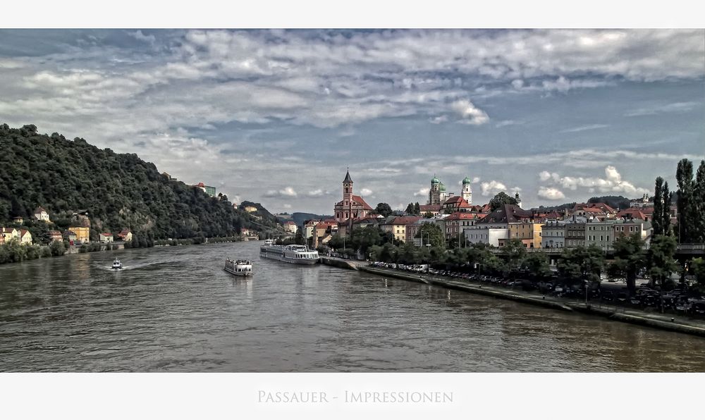Bayrische Impressionen " Blick auf Passau, von der Schanzbrücke "