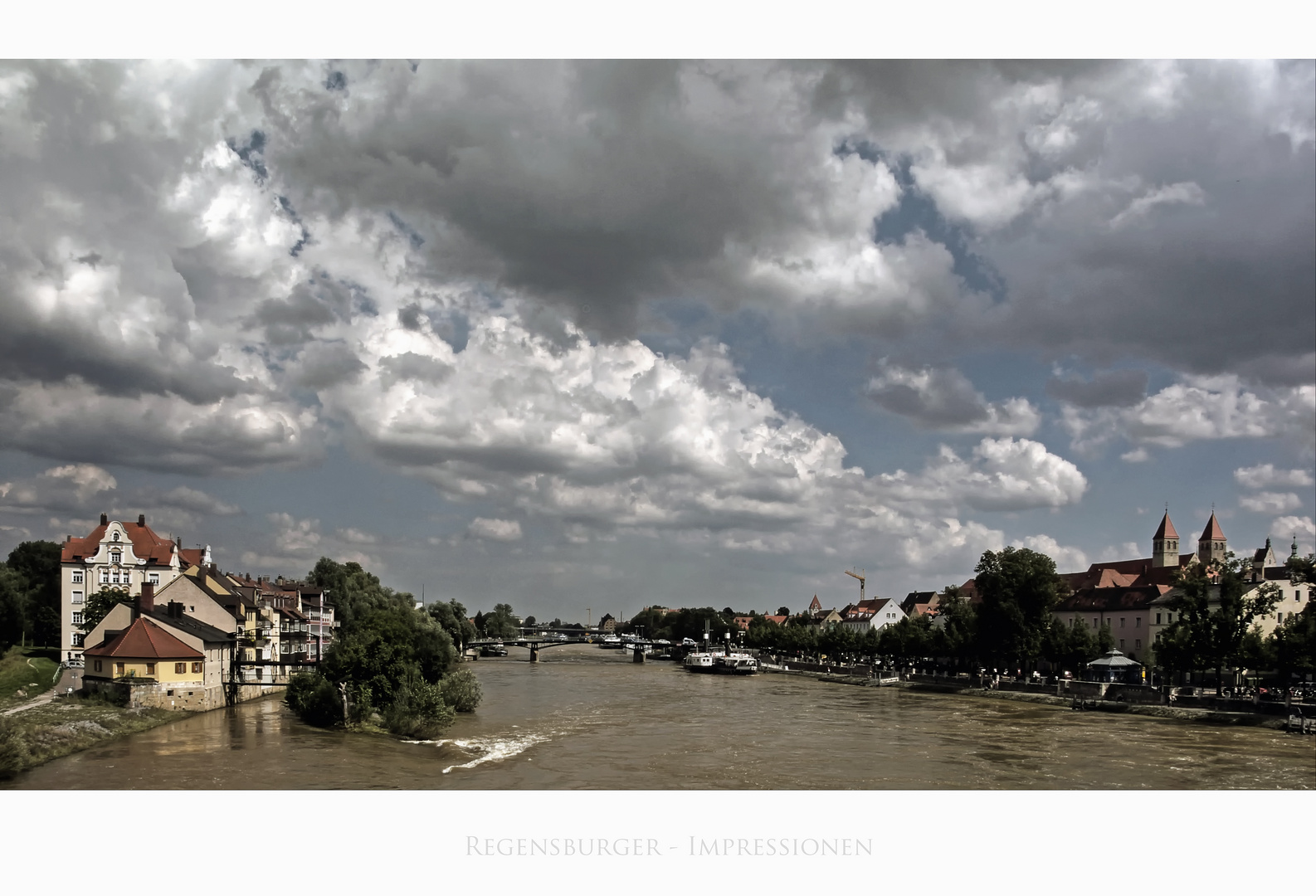 Bayrische Impressionen " Regensburg, der Blick von der Steinernen Brücke "