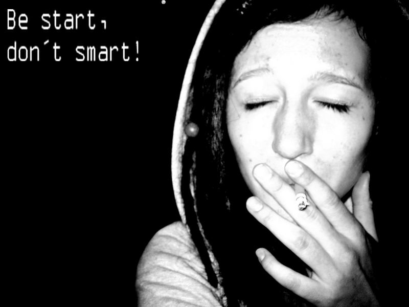 Be start, don´t smart!