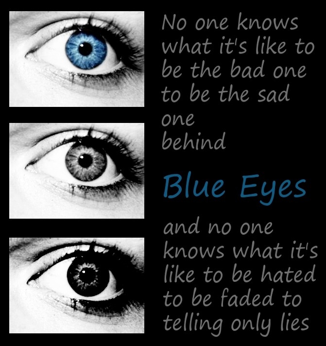 Behind Blue Eyes...