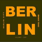 Berlin City Chill Vol. 1