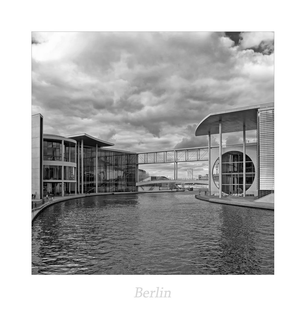 Berlin " das Regierungsviertel, aus meiner Sicht...."