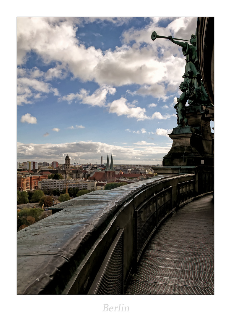 Berlin " der Blick von der Domkuppel*..."