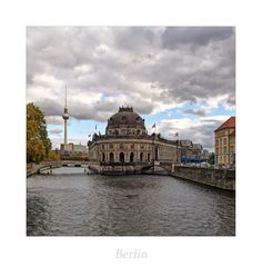 Berliner Stadtansichten " Blick zum Bode-Museum**..."