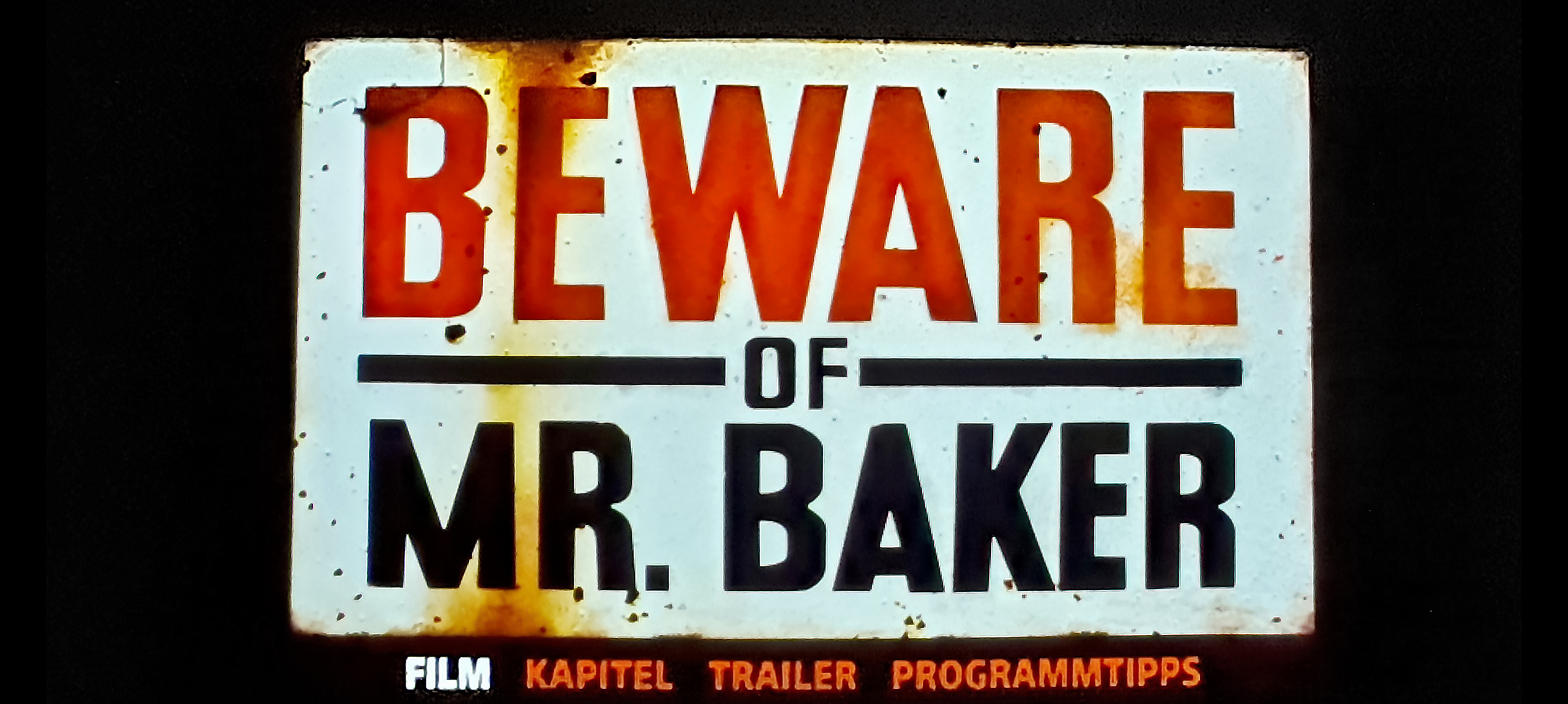 Beware Of Mr. Baker