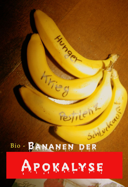 Bio - Bananen der Apokalypse. Von der Veronika Lazuli