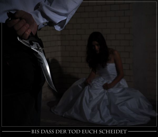 Bis dass der Tod euch scheidet!