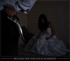 Bis dass der Tod euch scheidet!