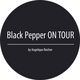 Black Pepper ON TOUR