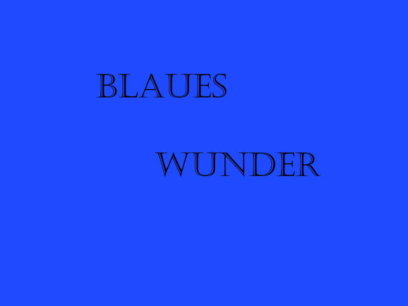 Blaues Wunder