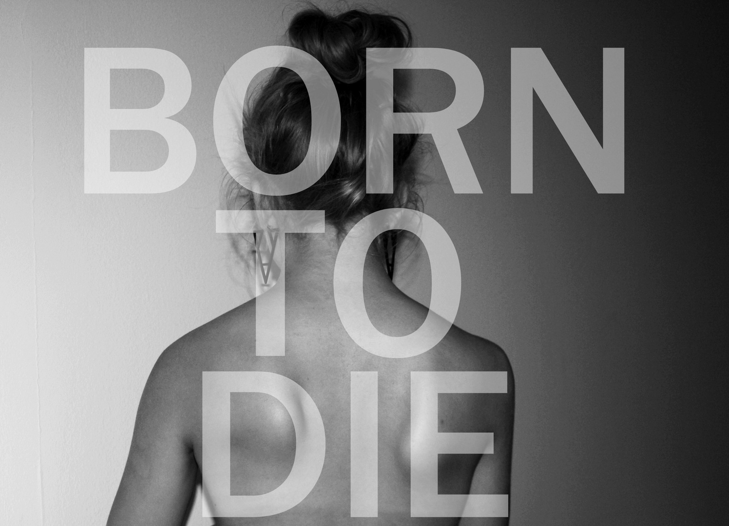 born to die