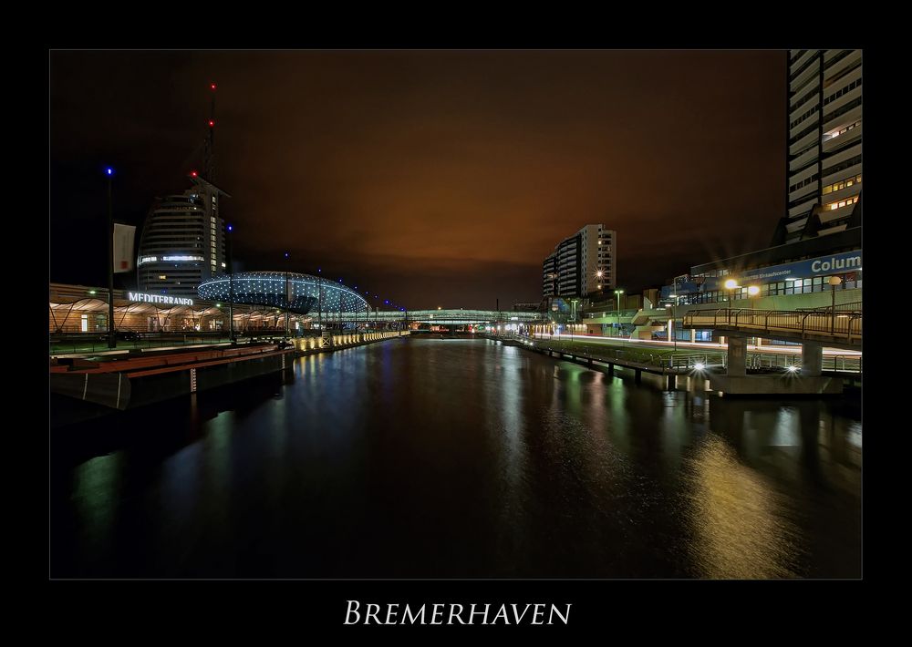 Bremerhaven " Hafenwelten bei Nacht*****..."