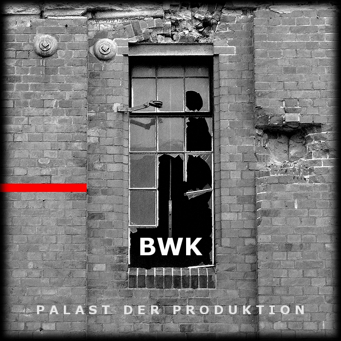 BWK - Palast der Produktion