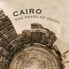 Cairo - The Pearl of Egypt