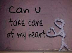 Can u take care of my heart?