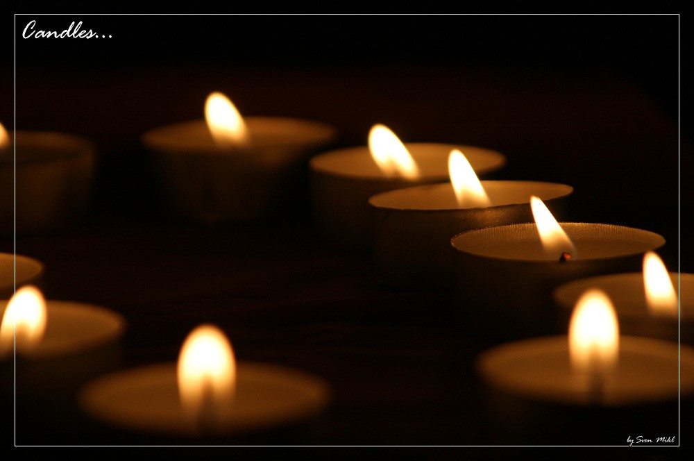 Candles...