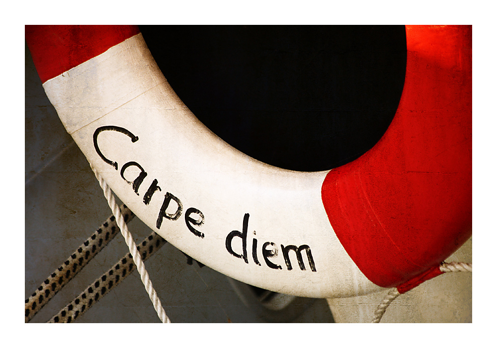 Carpe diem...