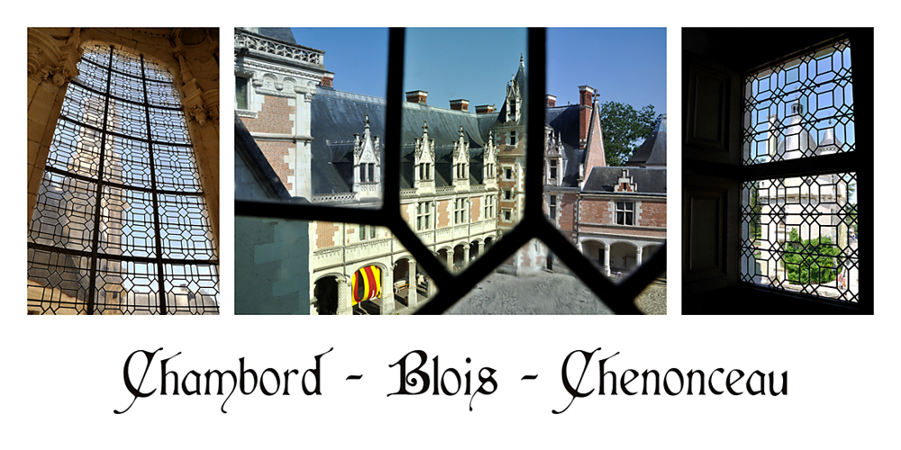 Chambord - Blois - Chenonceau