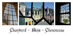 Chambord - Blois - Chenonceau