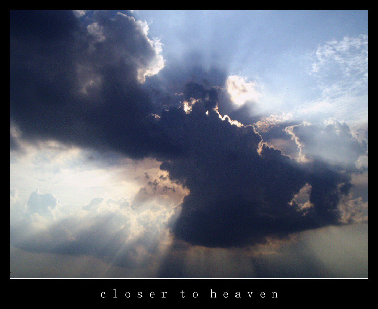 closer to heaven