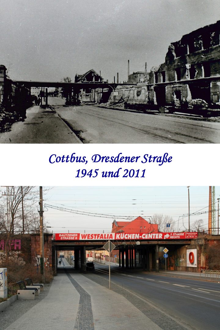 Cottbus: Die Bahnüberführung Straße der Jugend (Dresdner Straße) 1945 und heute