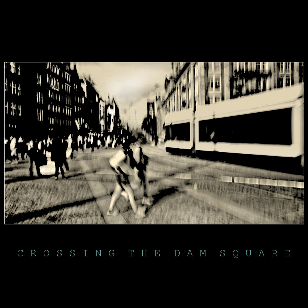 Crossing The Dam Square