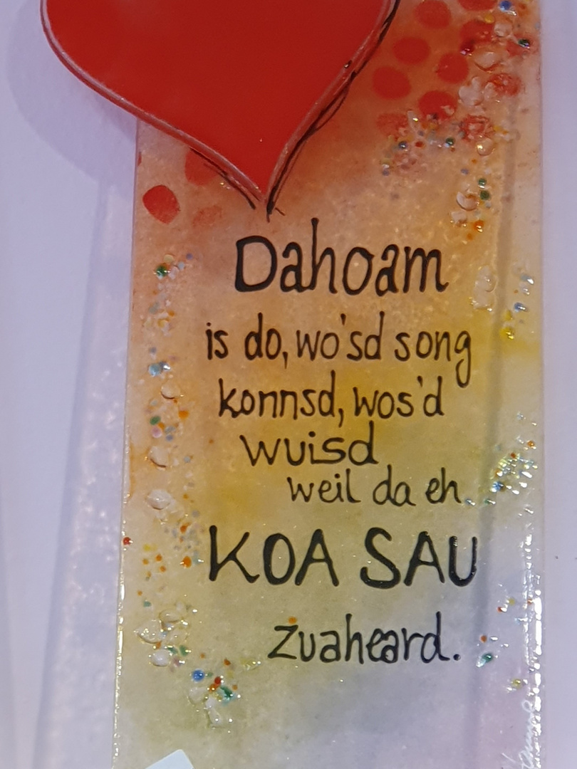 Dahoam (= daheim/zuhause)