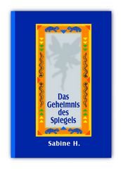 Das Geheimnis des Spiegels