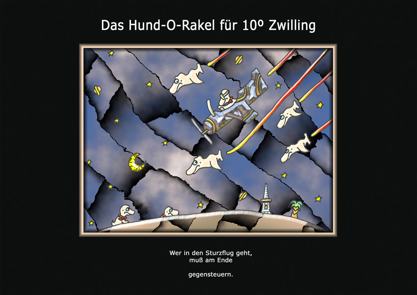 Das Hund-O-Rakel für 10º Zwilling