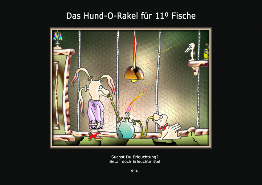 Das Hund-O-Rakel für 11º Fisch