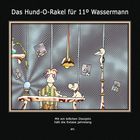 Das Hund-O-Rakel für 11º Wassermann