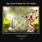 Das Hund-O-Rakel für 12º Fische