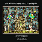 Das Hund-O-Rakel für 12º Skorpion