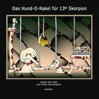 Das Hund-O-Rakel für 13 ° Skorpion