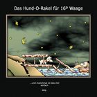 Das Hund-O-Rakel für 16° Waage